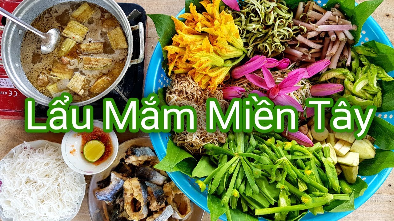 Miền Tây Việt Nam với món lẩu mắm đậm đà hương vị